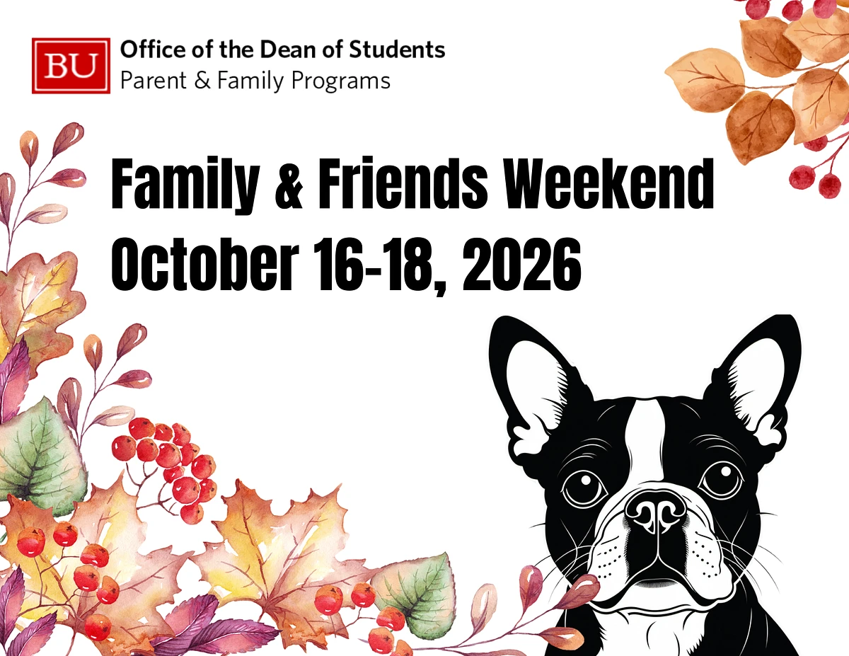 The image is an announcement for Boston University’s Family & Friends Weekend on October 16-18, 2026, featuring autumn leaves and a black and white dog illustration.